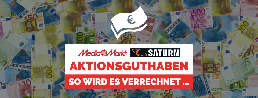 Media Markt & SATURN Aktionsguthaben