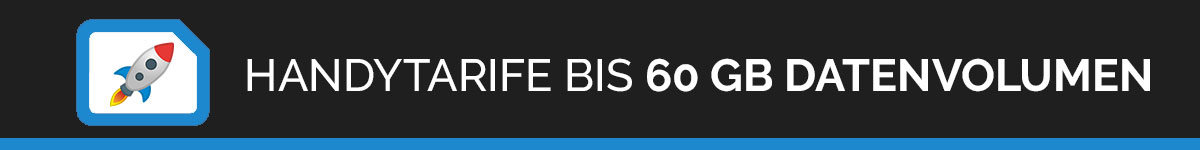 Handytarife bis 60 GB Datenvolumen